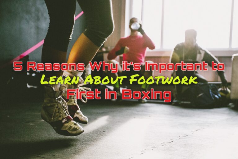 The Importance of Boxing Footwork