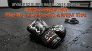 Rival RB2 Super Bag Gloves Review - Pros & Cons