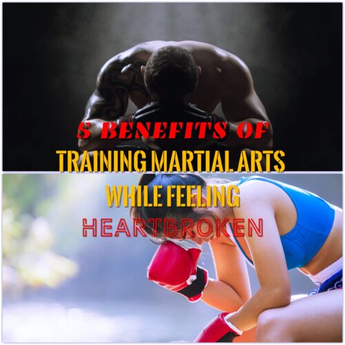 5 Benefits of Training Martial Arts While Feeling Heartbroken