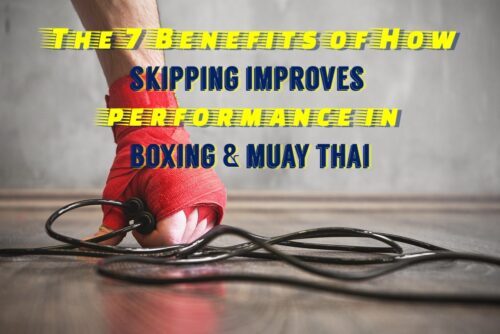 The 7 Benefits of How Skipping Improves Performance In Boxing & Muay Thai