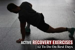 Active Recovery Exercises | 12 To Do on Rest Days