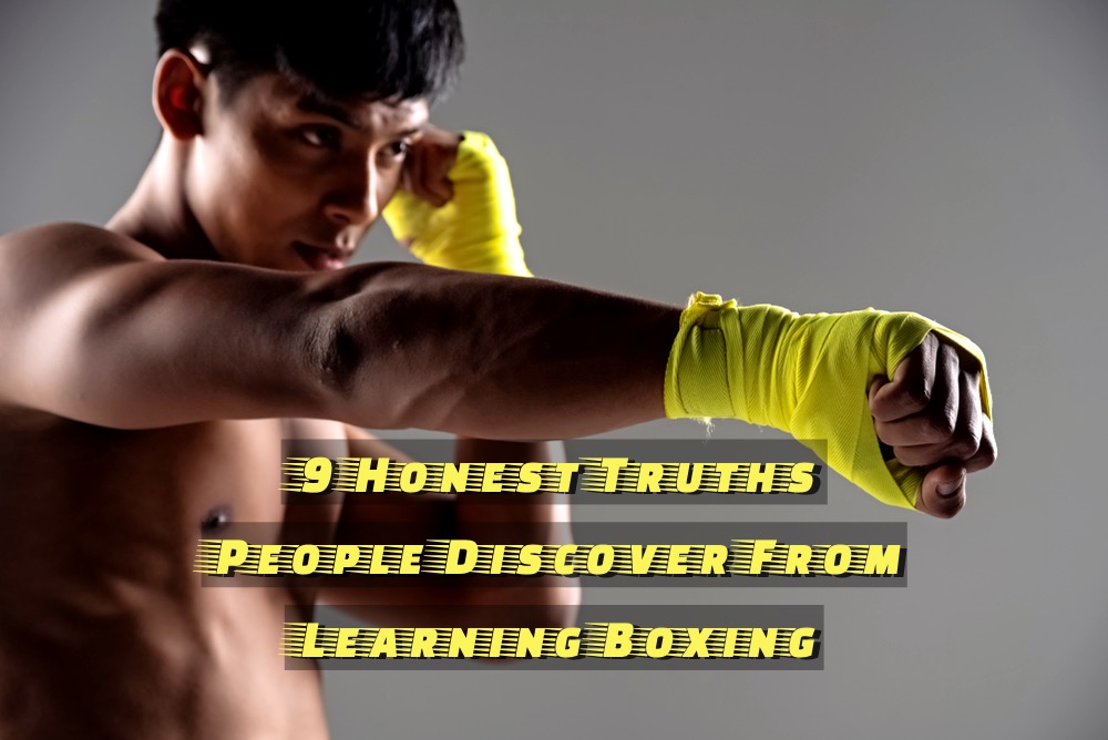 Honest Truths | 9 Types People Discover From Learning Boxing